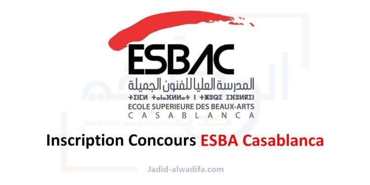 Inscription Concours ESBA Casablanca